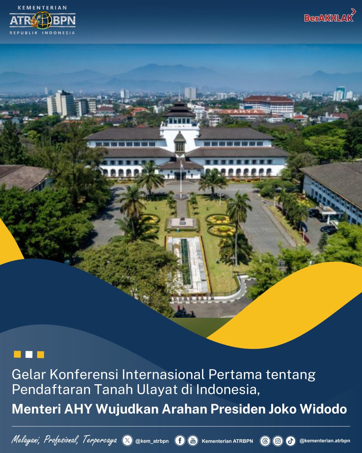 Gelar Konferensi Internasional Pertama tentang Pendaftaran Tanah Ulayat di Indonesia, Menteri AHY Wujudkan Arahan Presiden Joko Widodo