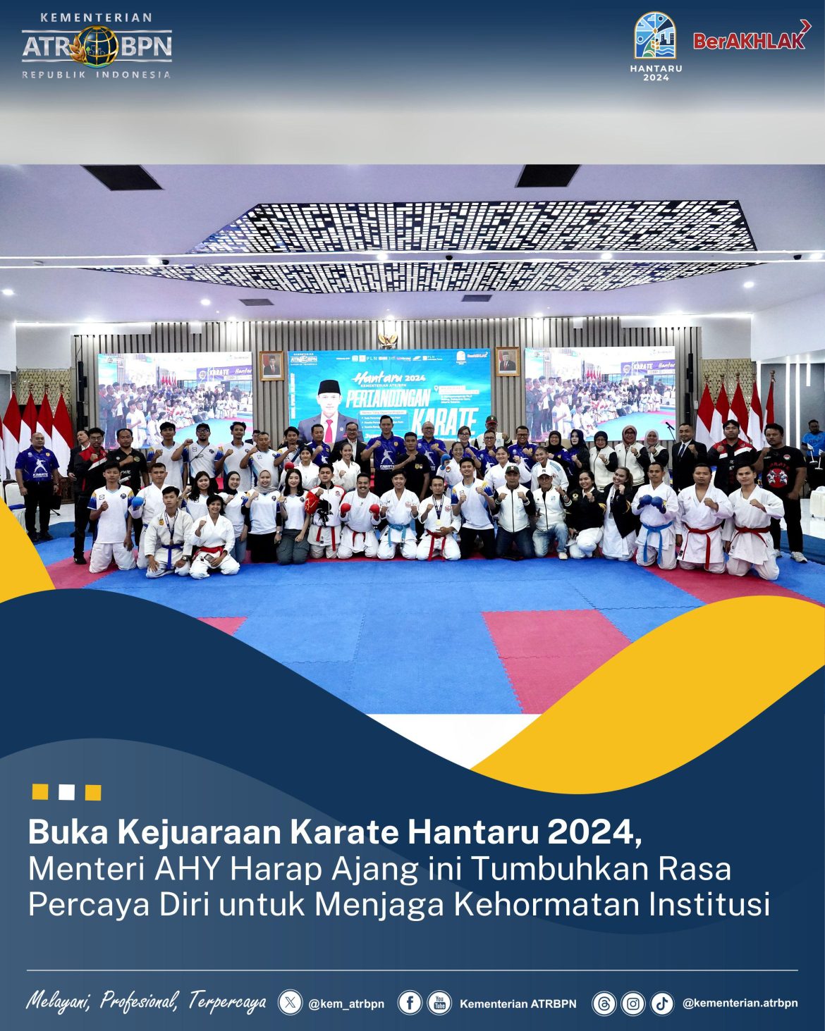 Buka Kejuaraan Karate Hantaru 2024, Menteri AHY Harap Ajang ini Tumbuhkan Rasa Percaya Diri untuk Menjaga Kehormatan Institusi