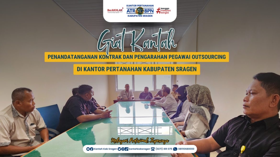 Penandatanganan Kontrak dan Pengarahan Pegawai Outsourcing di Kantor Pertanahan Kabupaten Sragen