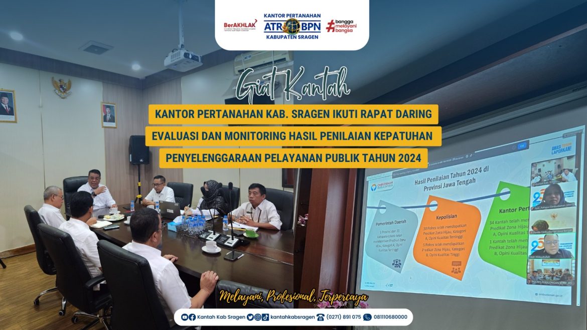 Kantor Pertanahan Kabupaten Sragen Ikuti Rapat Daring Evaluasi Penilaian Kepatuhan Pelayanan Publik 2024