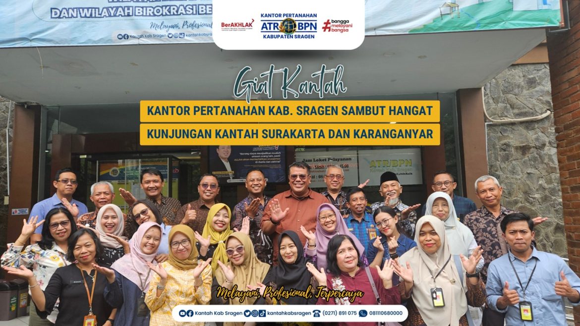 Kantor Pertanahan Kabupaten Sragen Terima Kunjungan dari Kantah Kota Surakarta dan Kabupaten Karanganyar
