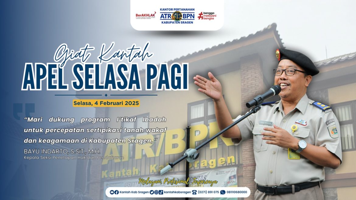 Apel Pagi di Kantor Pertanahan Sragen, Fokus pada Percepatan Sertifikasi Tanah Wakaf dan Pengenalan Pegawai Baru