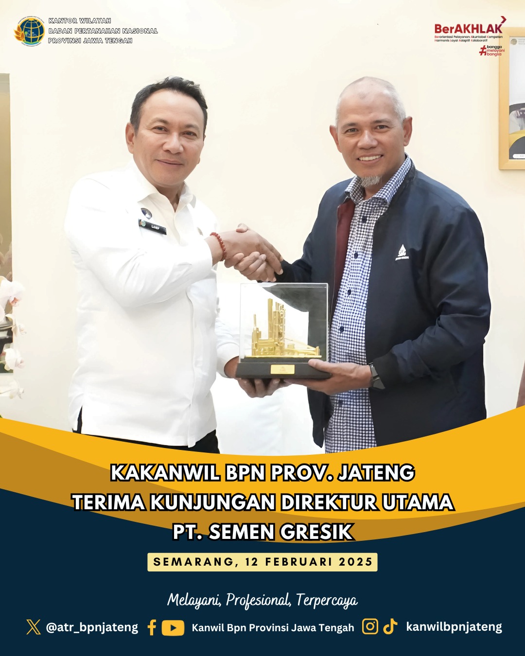 KAKANWIL BPN PROV. JATENG TERIMA KUNJUNGAN DIREKTUR UTAMA PT. SEMEN GRESIK