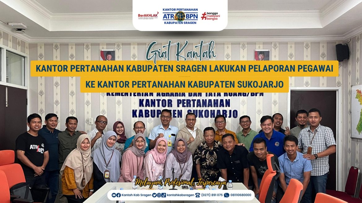 Kantor Pertanahan Kabupaten Sragen Lakukan Kunjungan ke Kantor Pertanahan Kabupaten Sukoharjo