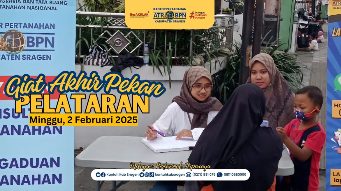 Pelayanan Pertanahan Akhir Pekan (PELATARAN) Kantor Pertanahan Kabupaten Sragen Minggu 2 Februari 2025