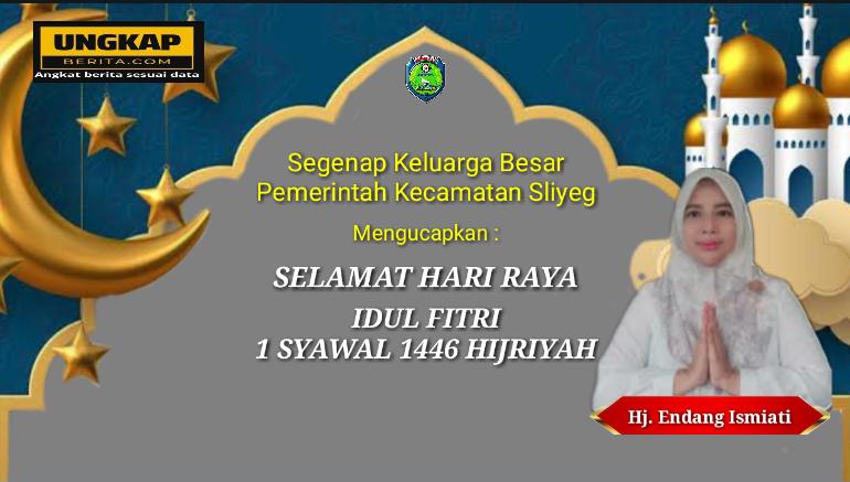 Pemerintah Kecamatan Sliyeg Ucapkan Selamat Hari Raya Idul Fitri 1 Syawal 1446 Hijriyah