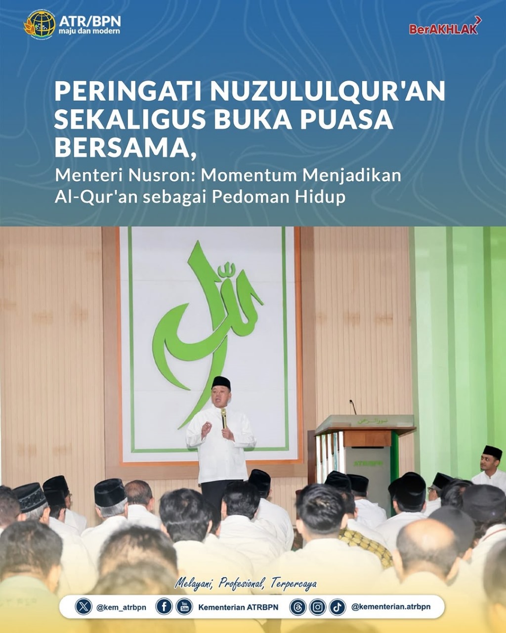 Peringati Nuzulul Qur’an Sekaligus Buka Puasa Bersama, Menteri Nusron; Momentum Menjadikan Al-Qur’an sebagai Pedoman hidup
