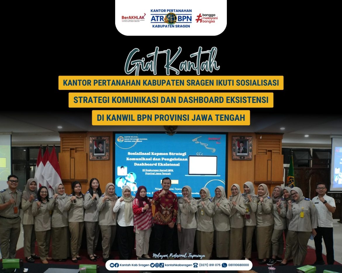 Kantor Pertanahan Kabupaten Sragen Ikuti Sosialisasi Strategi Komunikasi dan Dashboard Eksistensi di Semarang