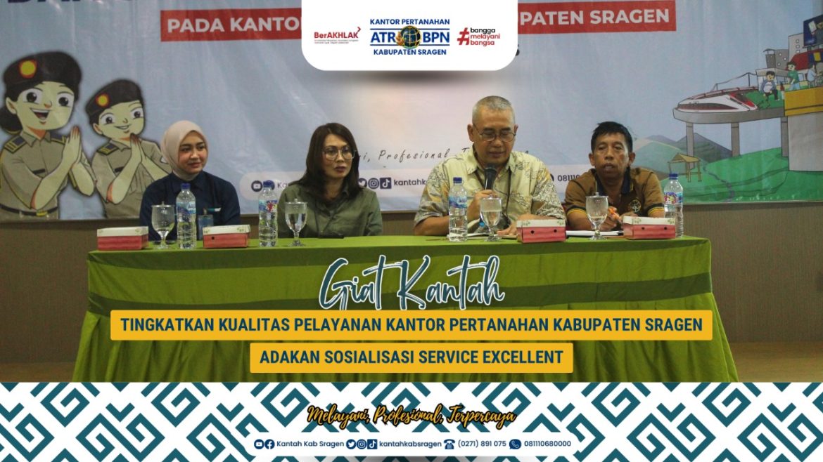 Tingkatkan Kualitas Pelayanan, Kantor Pertanahan Kabupaten Sragen Adakan Sosialisasi Service Excellent