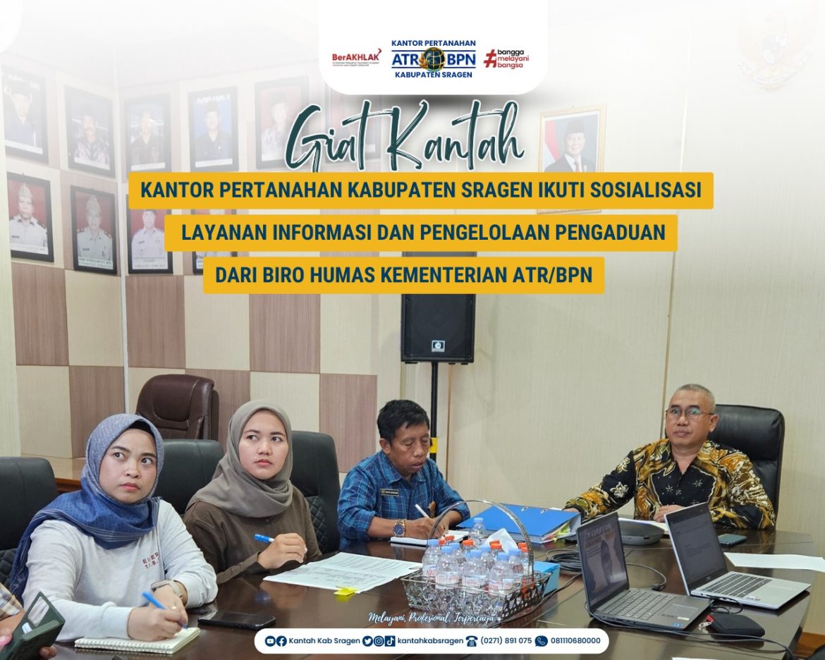 Kantor Pertanahan Kabupaten Sragen Ikuti Sosialisasi Layanan Informasi dan Pengelolaan Pengaduan dari Biro Humas Kementerian ATR/BPN