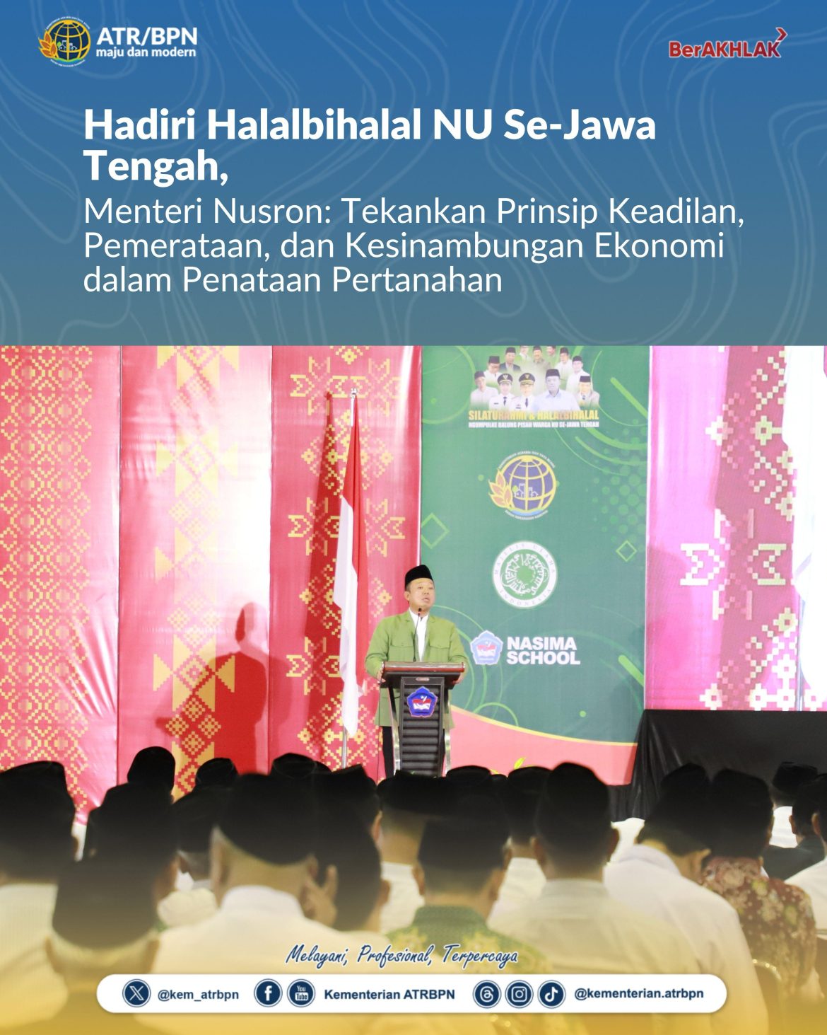 Hadiri Halalbihalal NU Se-Jawa Tengah, Menteri Nusron: Tekankan Prinsip Keadilan, Pemerataan, dan Kesinambungan Ekonomi dalam Penataan Pertanahan