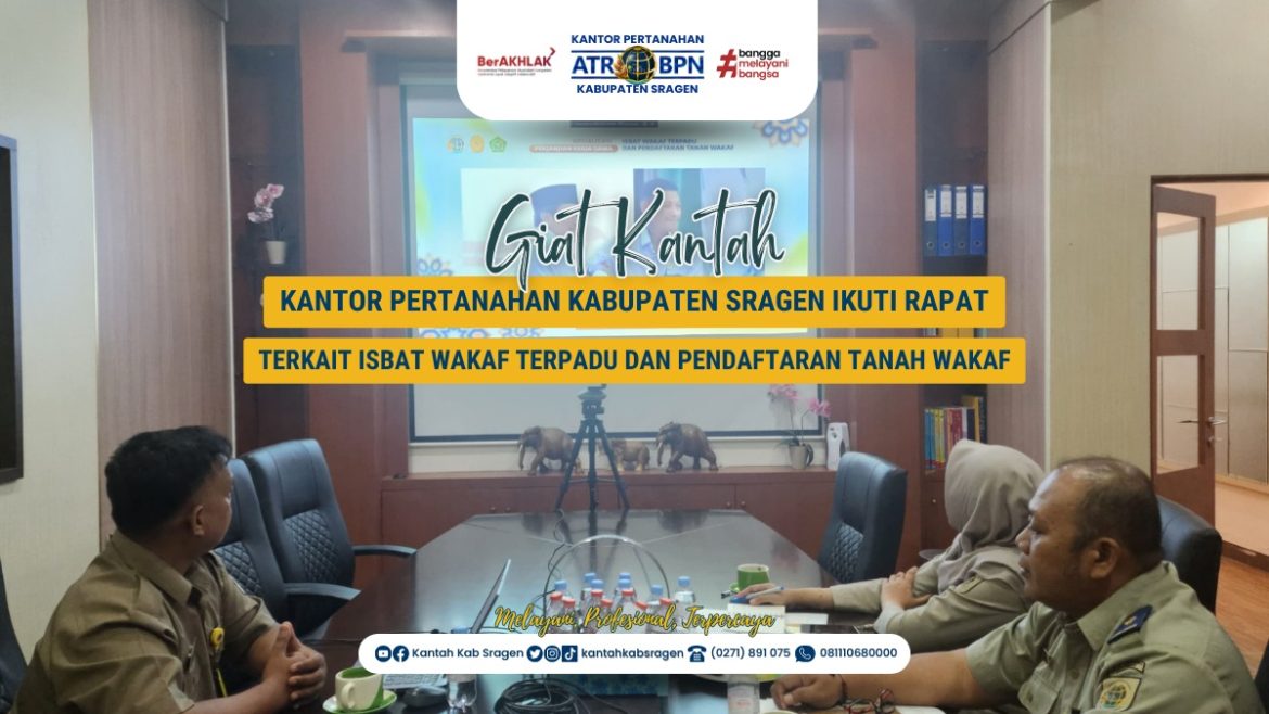 Kantor Pertanahan Sragen Ikuti Rapat Daring Terkait Isbat Wakaf Terpadu dan Pendaftaran Tanah Wakaf