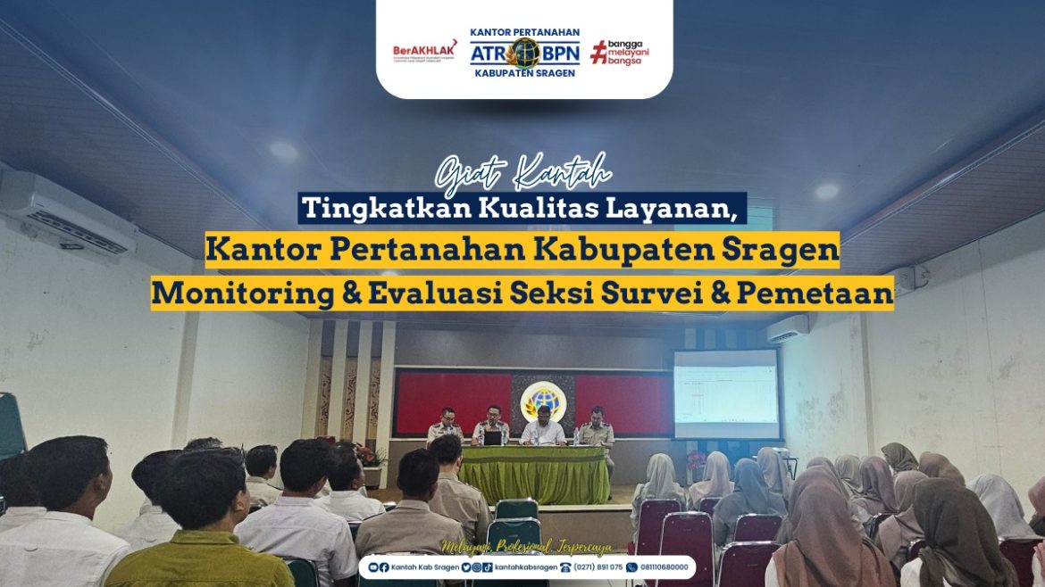 Tingkatkan Kualitas Layanan, Kantor Pertanahan Kabupaten Sragen Gelar Monitoring dan Evaluasi Kinerja Seksi Survei dan Pemetaan*
