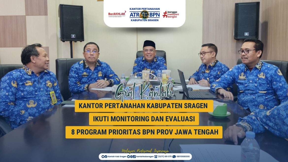 Kantor Pertanahan Kabupaten Sragen Ikuti Monitoring dan Evaluasi 8 Program Prioritas BPN Jawa Tengah