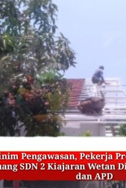 Minim Pengawasan, Pekerja Proyek Rehabilitasi Ruang SDN 2 Kiajaran Wetan Diduga Abaikan K3 dan APD